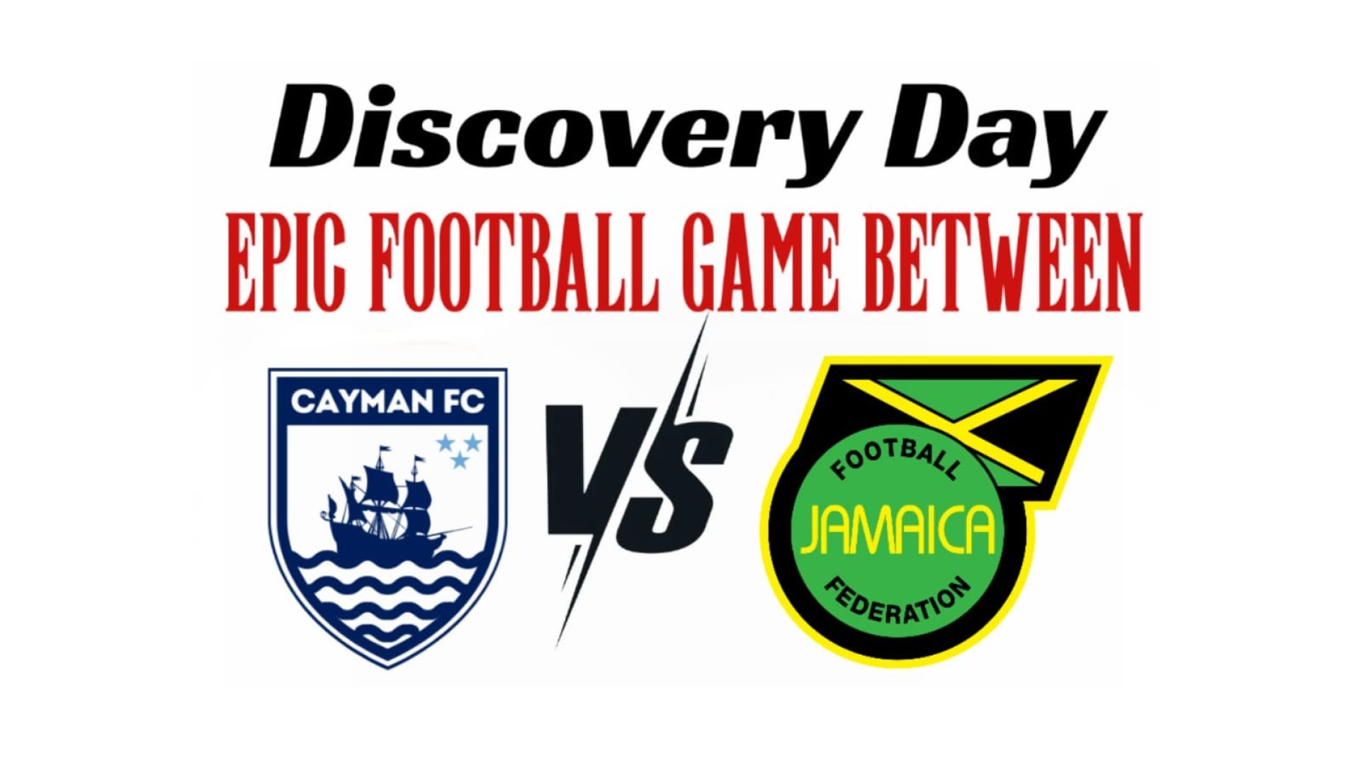 Discovery Day Epic Football Game Between Jamaica VS Cayman